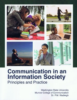 Communication in an Information Society: Principles and Practice Washington State University (Paperback)