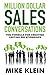 Million Dollar Sales Conversations: The Formula for Creating Lasting Relationships (Million Dollar Sales Conversations Series)