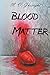 Blood Matter