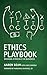 Ethics Playbook by Aaron Beam