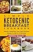 Simple Ketogenic Breakfast Cookbook - Mouth-watering, Low Car... by Emma Bailey