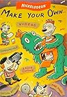 Make Your Own... (Nickelodeon) Make Your Own... (Nickelodeon)