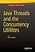 Java Threads and the Concurrency Utilities