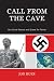 Call From the Cave: Our Cru...