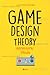 Game Design Theory ออกแบบเกมให้โดนใจ