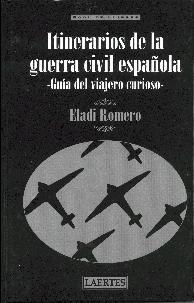 Itinerarios de la Guerra Civil española: Guía del viajero curioso (Hardcover)