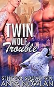 Twin Wolf Trouble