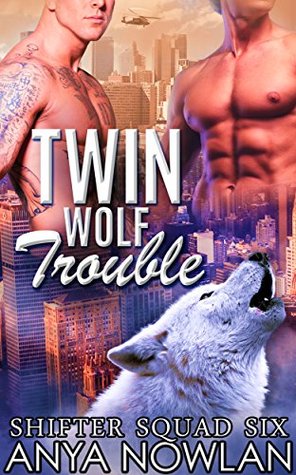 Twin Wolf Trouble (Shifter Squad Six, #2)
