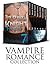 VAMPIRE ROMANCE COLLECTION: The Dark Knight Fairytale (7 Impressive Paranormal Short Stories) (Paranormal Romance, Vampire Romance, New Adult Paranormal Fantasy Psychic Vampire Short Stories)