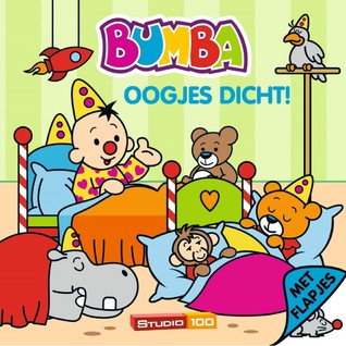 Bumba Oogjes dicht! (Hardcover)