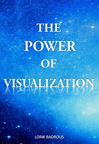 THE POWER OF VISUALIZATION (Kindle Edition)