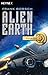 Alien Earth - Phase 1: Roman (Alien Earth-Trilogie) (German Edition)