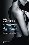 O Abraço da Noite by Sadie Matthews