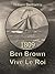Ben Brown Vive Le Roi by William Bertram
