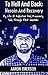 To Hell And Back: Heroin And Recovery: My Life Of Addiction And Recovery Told Through Past Journals