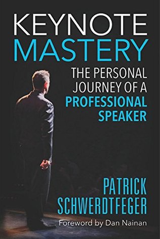 Keynote Mastery: The Personal Journey of a Professional Speaker (Kindle Edition)