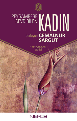 Peygambere Sevdirilen Kadın (Paperback)