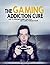 Gaming Addiction: Cure: How...