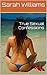 True Sexual Confessions (True Sex Stories Book 2)