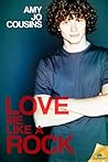 Love Me Like a Rock by Amy Jo Cousins