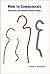 How to Communicate Effectively and Handle Difficult People by Preston Ni