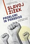 Problemi in paradiso by Slavoj Žižek