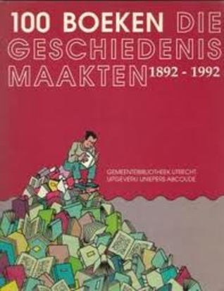 100 boeken die geschiedenis maakten 1892-1992