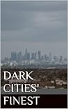 Dark Cities' Finest (The A.K. Jaze Collection Book 1)