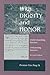 With Dignity and Honor: Und...