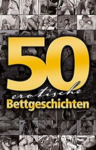 50 erotische Bettgeschichten