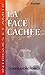 La face cachée (Intrigues et amitié) (French Edition)