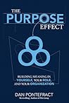 The Purpose Effect by Dan Pontefract The Purpose Effect by Dan Pontefract