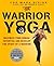 Kokoro Yoga: Maximize Your Human Potential and Develop the Spirit of a Warrior--the SEALfit Way