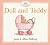 Doll and Teddy
