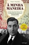 À minha maneira : como Salazar resolveu o grande escândalo financeiro do Estado Novo