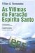 As vítimas do furacão Espír...