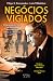 Negócios vigiados : as liga...