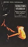 Subaltern Studies: Writings on South Asian History and Society, Vol. 4