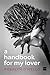 A Handbook For My Lover by Rosalyn D'Mello