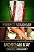 Perfect Stranger (Steamy In...