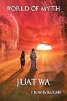 Juatwa (World of Myth #5)