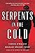 Serpents in the Cold (The B...