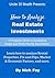 How to Analyze Real Estate Investments: The Complete Guide