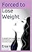 Forced to Lose Weight: A weight loss saga of sexual domination and lifestyle transformation (Jane's Spiritual Sex Odyssey Book 1)