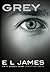Grey (Päťdesiat odtieňov z pohľadu Christiana Greya, #1)