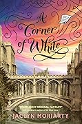 A Corner of White (The Colours of Madeleine, #1)