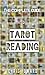 The Complete Guide To Tarot Reading: A Quickstart Guide (Quickstart Guides Book 2)
