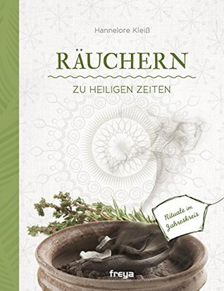 Räuchern zu heiligen Zeiten (German Edition)