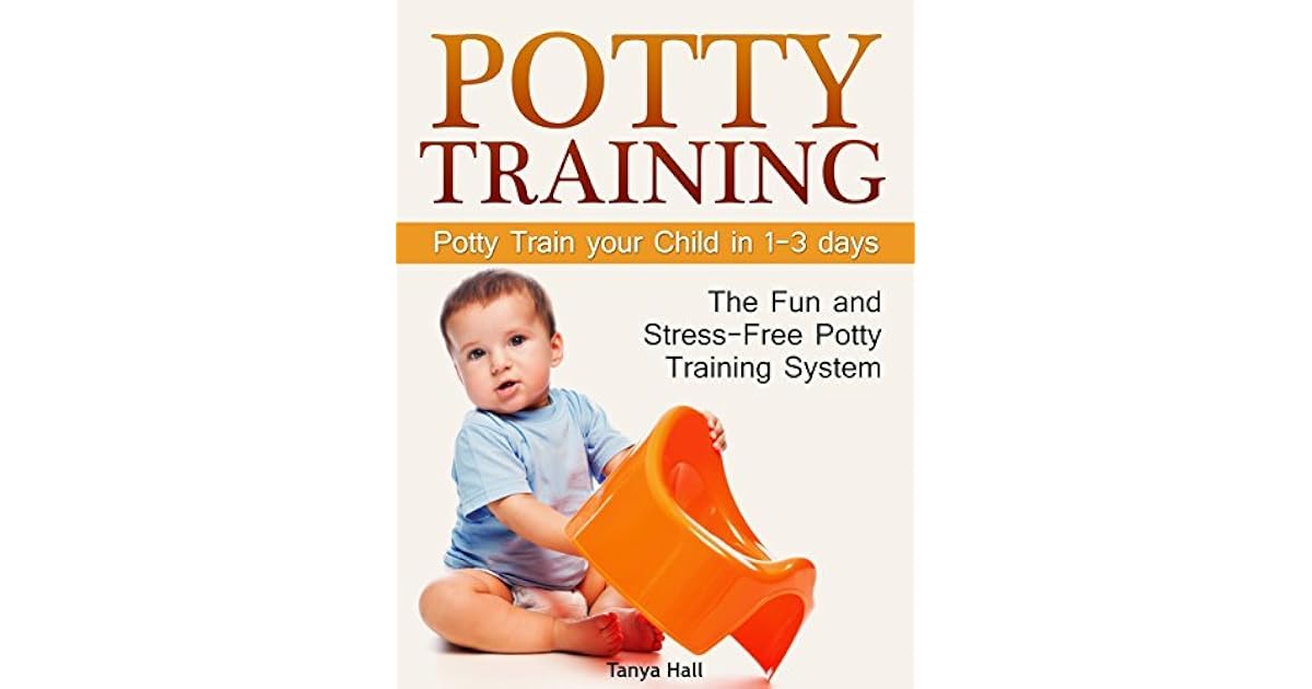 Potty Training The Fun and StressFree Potty Training System. Potty