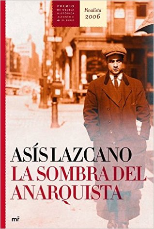 Portada de La sombra del anarquista, de Asis Lazcano
